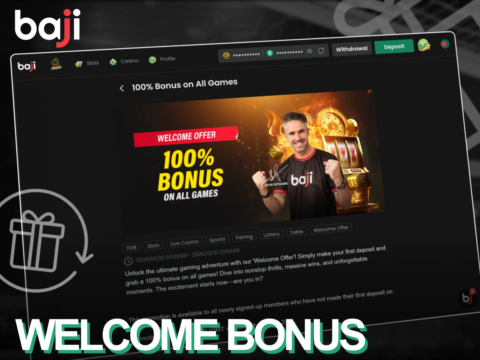 Claim your Baji Live welcome bonus to boost your balance as a new player.